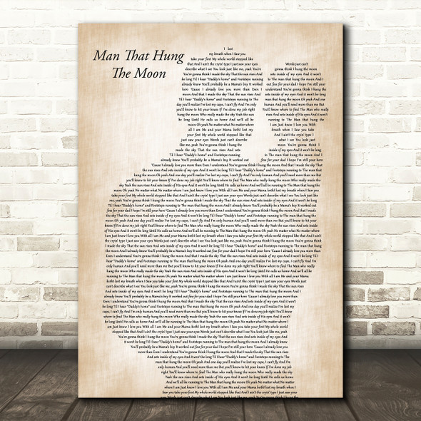 Brantley Gilbert Man That Hung The Moon Father & Baby Song Lyric Art Print
