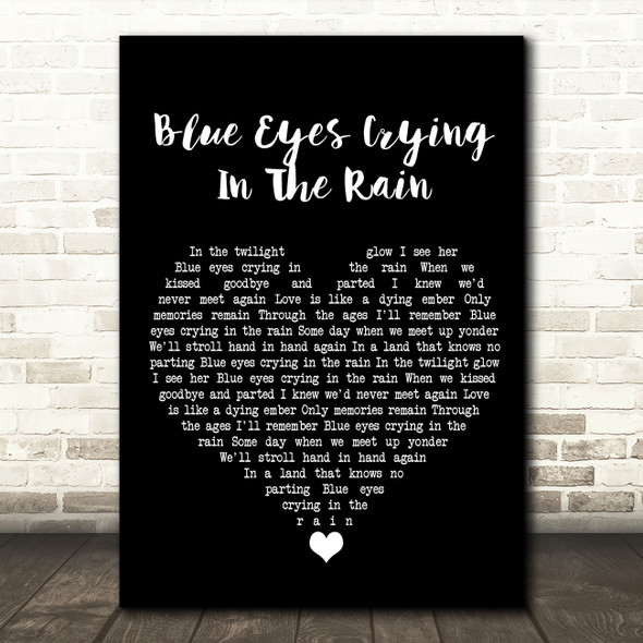 Willie Nelson Blue Eyes Crying In The Rain Black Heart Song Lyric Wall Art Print