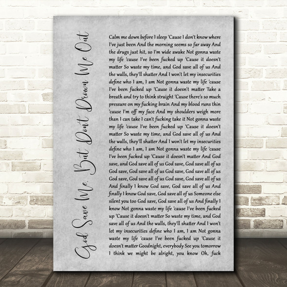 YUNGBLUD God Save Me, But Don't Drown Me Out Grey Rustic Script Song Lyric Art Print