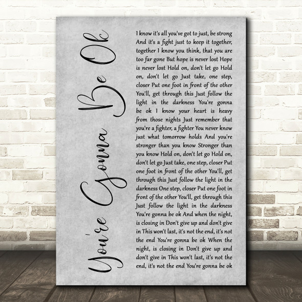Brian & Jenn Johnson You're Gonna Be Ok Grey Rustic Script Song Lyric Art Print