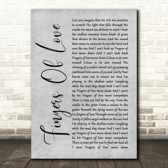 Crowded House Fingers Of Love Grey Rustic Script Song Lyric Art Print