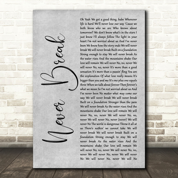 John Legend Never Break Grey Rustic Script Song Lyric Art Print