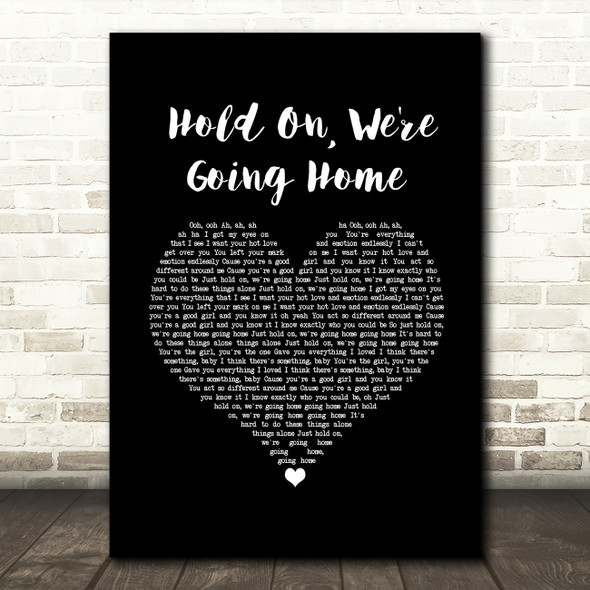 Drake Hold On, We're Going Home Black Heart Song Lyric Wall Art Print