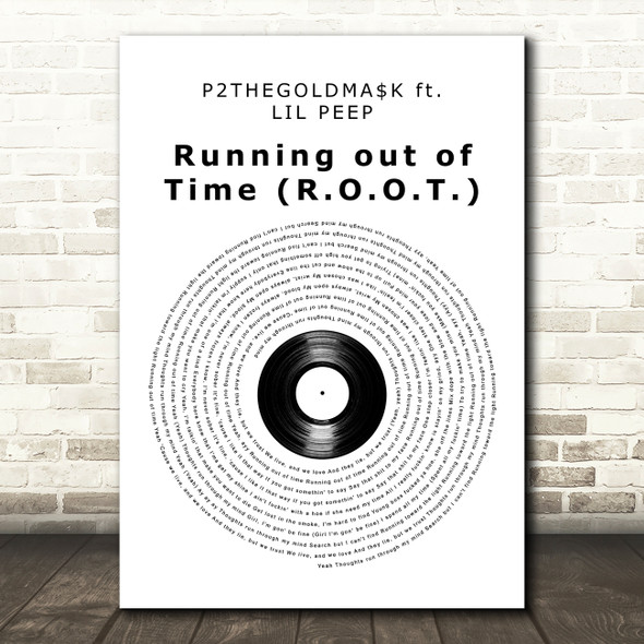 P2THEGOLDMA$K ft. LIL PEEP Running out of Time (R.O.O.T.) Vinyl Record Song Lyric Art Print