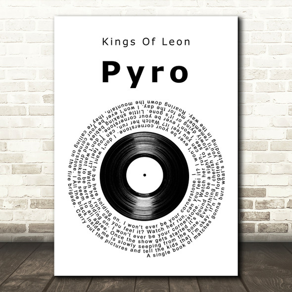 Kings Of Leon Pyro Vinyl Record Song Lyric Art Print