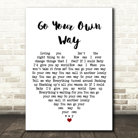 Fleetwood Mac Go Your Own Way White Heart Song Lyric Art Print