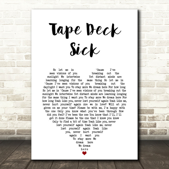 DMA's Tape Deck Sick White Heart Song Lyric Art Print