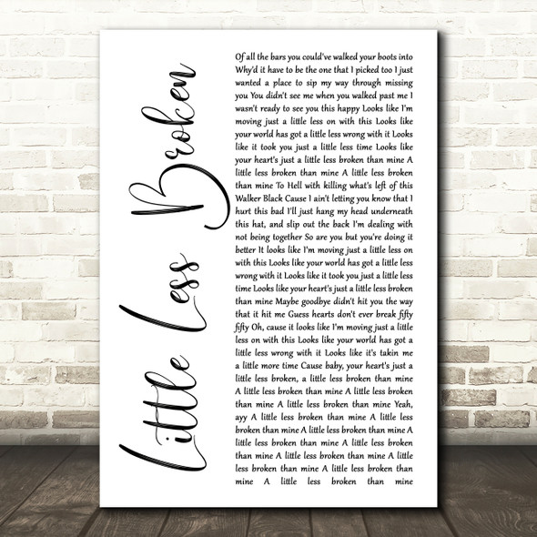 Luke Bryan Little Less Broken White Script Song Lyric Art Print