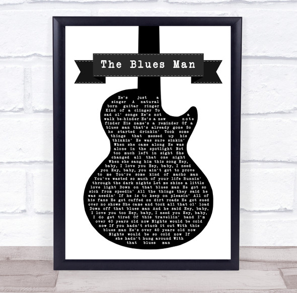 Alan Jackson The Blues Man Black & White Guitar Decorative Wall Art Gift Song Lyric Print