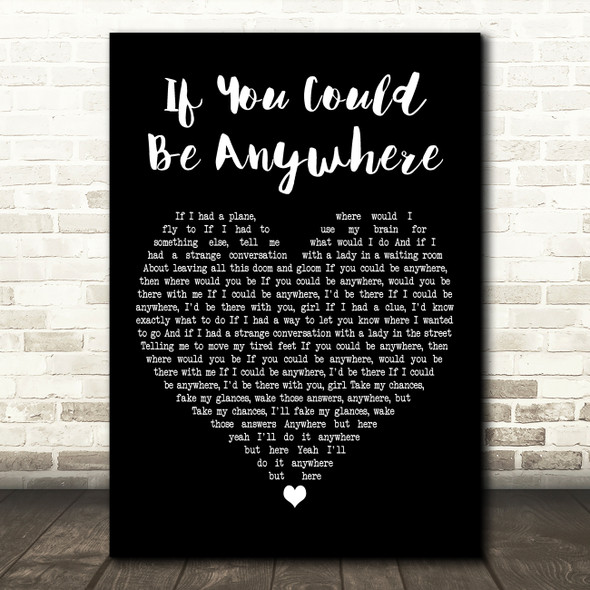 Tom Felton If You Could Be Anywhere Black Heart Decorative Wall Art Gift Song Lyric Print