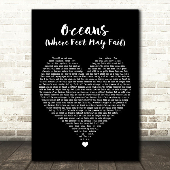 Hillsong UNITED Oceans (Where Feet May Fail) Black Heart Decorative Gift Song Lyric Print