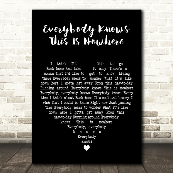 Neil Young Everybody Knows This Is Nowhere Black Heart Decorative Gift Song Lyric Print