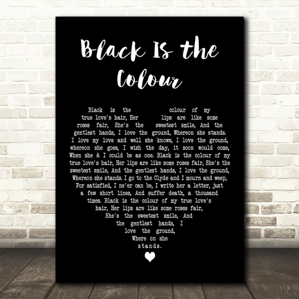 Christy Moore Black Is the Colour Black Heart Decorative Wall Art Gift Song Lyric Print