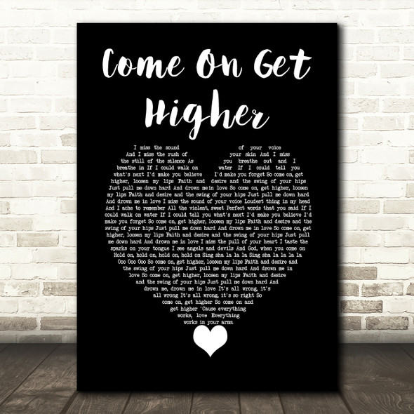 Matt Nathanson Come On Get Higher Black Heart Decorative Wall Art Gift Song Lyric Print