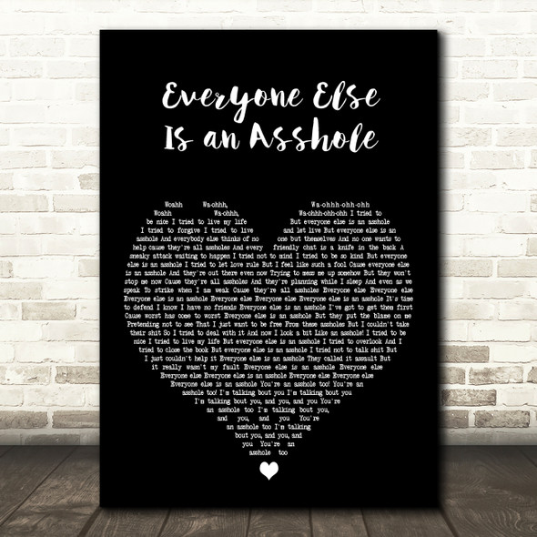 Reel Big Fish Everyone Else Is an Asshole Black Heart Decorative Gift Song Lyric Print