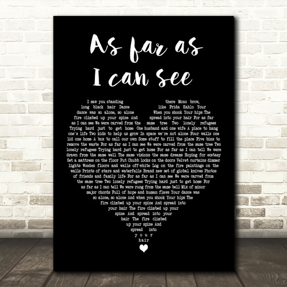 Tim Booth As Far As I Can See Black Heart Decorative Wall Art Gift Song Lyric Print