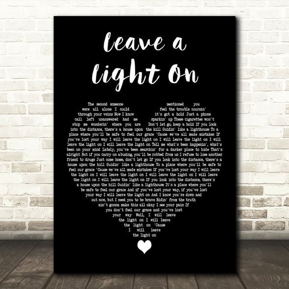 Tom Walker Leave a Light On Black Heart Decorative Wall Art Gift Song Lyric Print