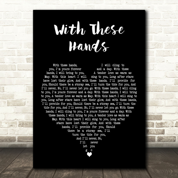 Tom Jones With These Hands Black Heart Decorative Wall Art Gift Song Lyric Print