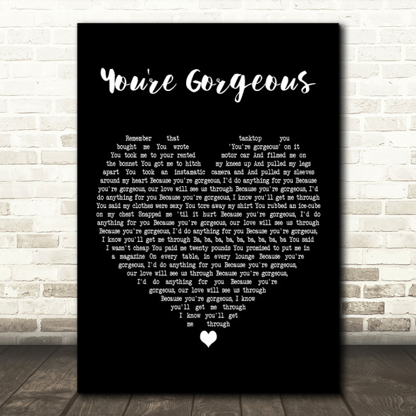 Baby Bird You're Gorgeous Black Heart Decorative Wall Art Gift Song Lyric Print