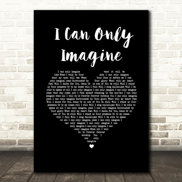 MercyMe I Can Only Imagine Black Heart Song Lyric Wall Art Print
