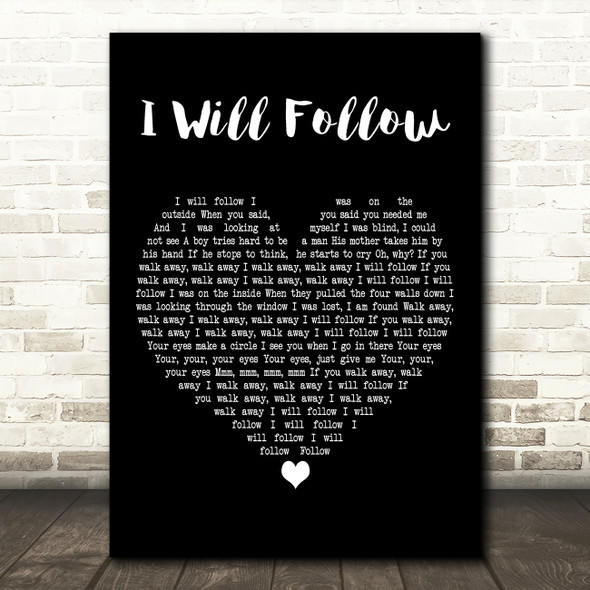 U2 I Will Follow Black Heart Decorative Wall Art Gift Song Lyric Print