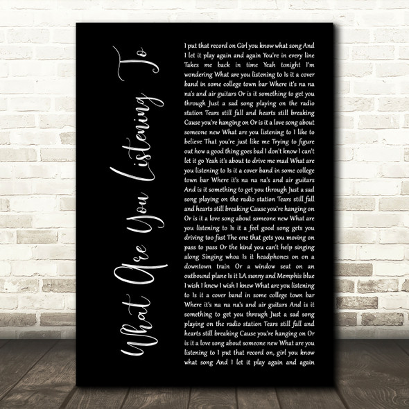 Chris Stapleton What Are You Listening To Black Script Decorative Wall Art Gift Song Lyric Print