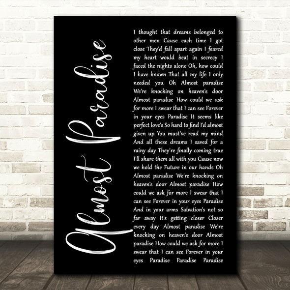 Mike Reno & Ann Wilson Almost Paradise Black Script Decorative Wall Art Gift Song Lyric Print