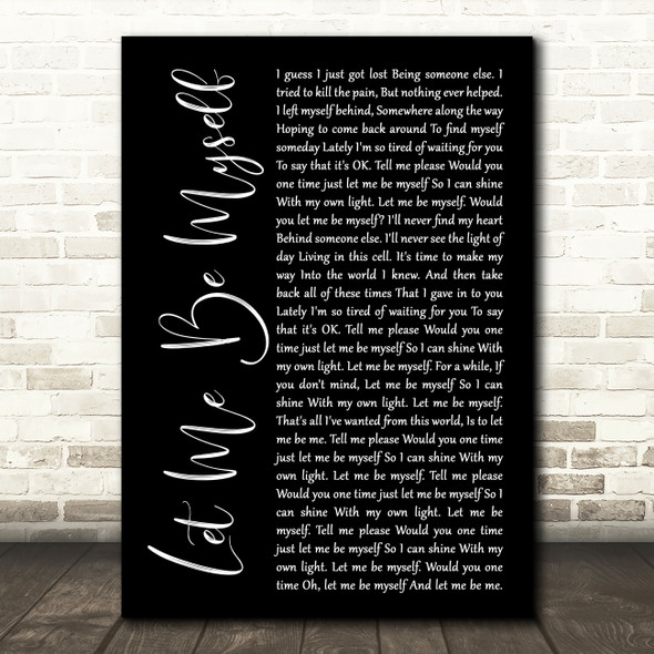3 Doors Down Let Me Be Myself Black Script Decorative Wall Art Gift Song Lyric Print