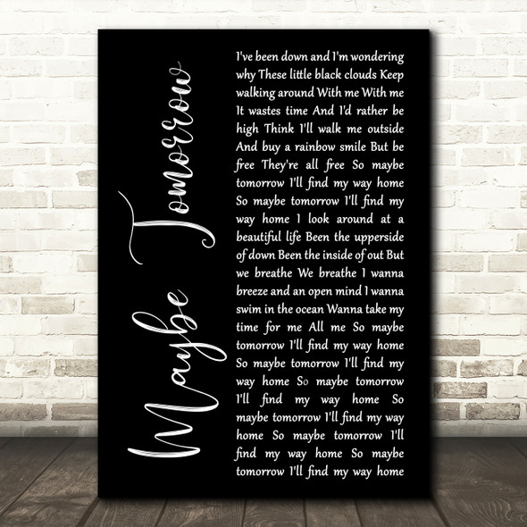 Stereophonics Maybe Tomorrow Black Script Decorative Wall Art Gift Song Lyric Print
