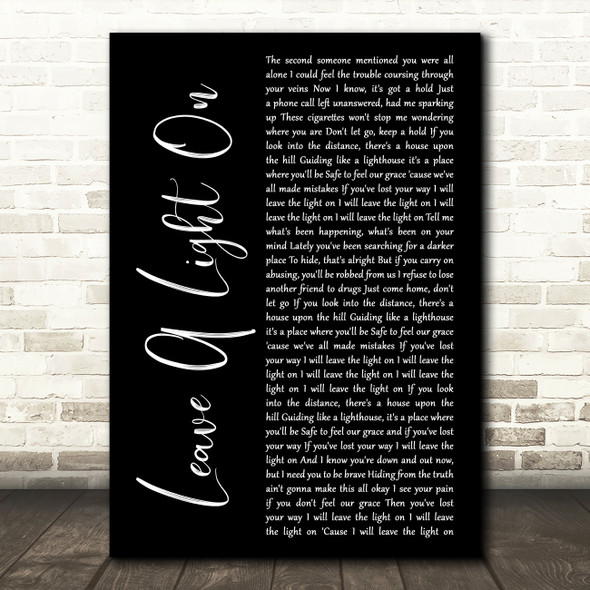 Tom Walker Leave A Light On Black Script Decorative Wall Art Gift Song Lyric Print