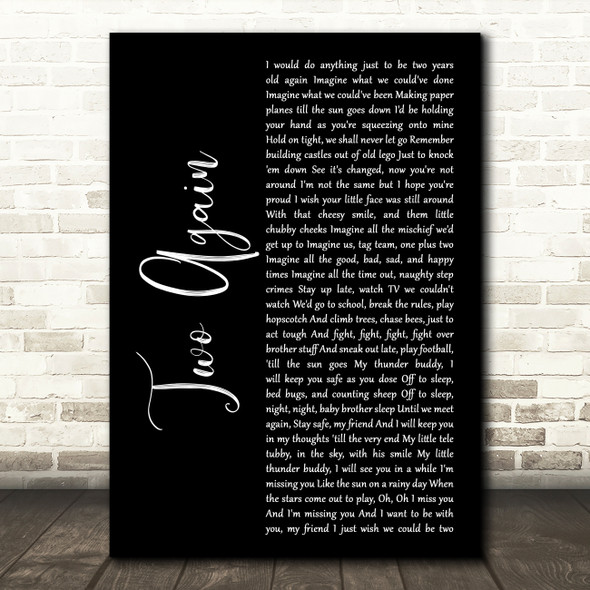 Christian Burrows Two Again Black Script Decorative Wall Art Gift Song Lyric Print