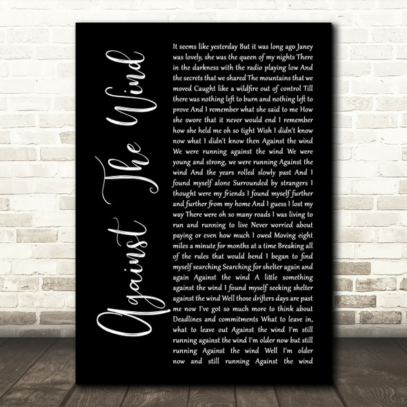 Bob Seger Against The Wind Black Script Decorative Wall Art Gift Song Lyric Print
