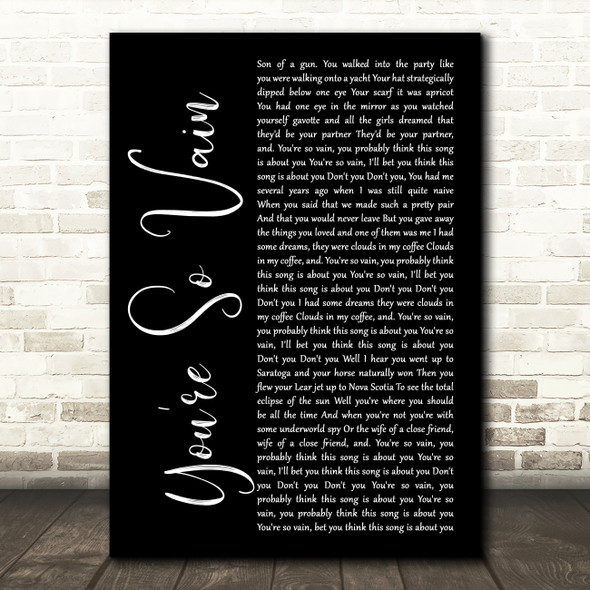 Carly Simon You're So Vain Black Script Decorative Wall Art Gift Song Lyric Print