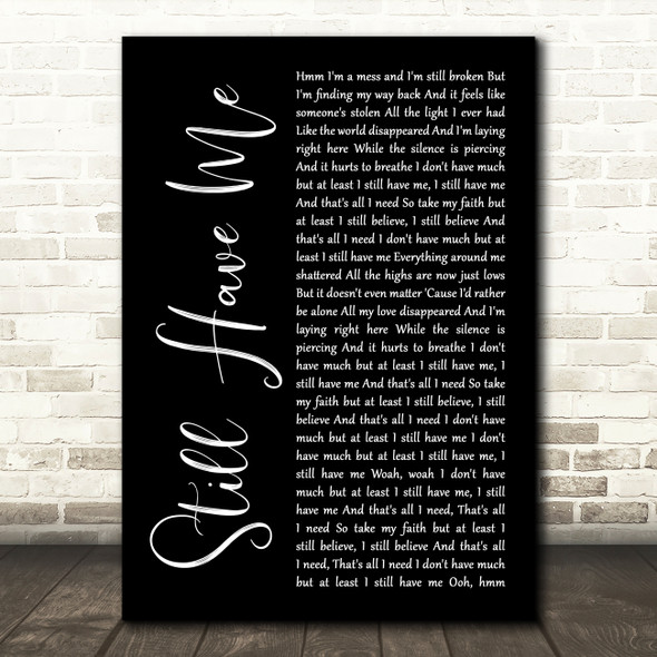 Demi Lovato Still Have Me Black Script Decorative Wall Art Gift Song Lyric Print