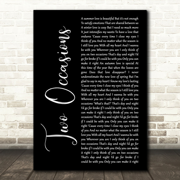 The Deele Two Occasions Black Script Decorative Wall Art Gift Song Lyric Print
