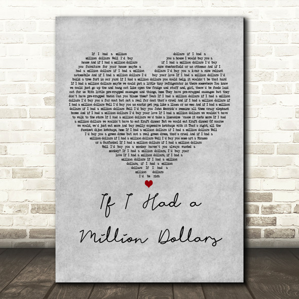 Barenaked Ladies If I Had a Million Dollars Grey Heart Decorative Wall Art Gift Song Lyric Print