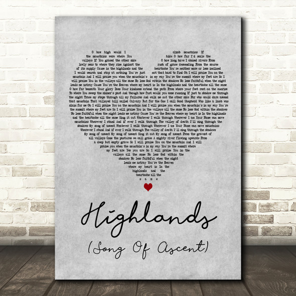 Hillsong United Highlands (Song Of Ascent) Grey Heart Decorative Wall Art Gift Song Lyric Print