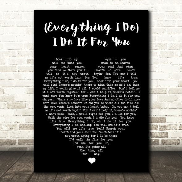 Everything I Do I Do It For You Bryan Adams Black Heart Quote Song Lyric Print