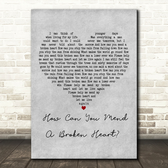 Bee Gees How Can You Mend A Broken Heart Grey Heart Decorative Gift Song Lyric Print