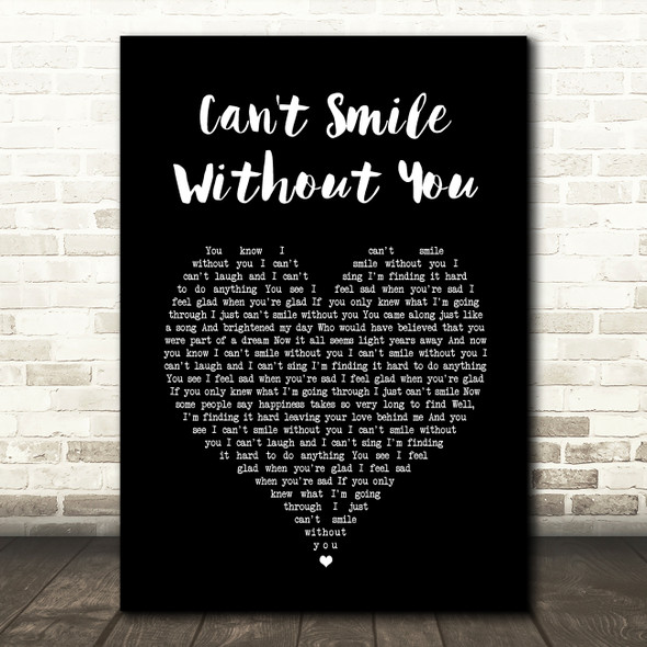 Barry Manilow Can't Smile Without You Black Heart Song Lyric Quote Print
