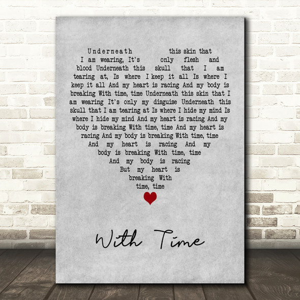 Megan Dixon Hood With Time Grey Heart Decorative Wall Art Gift Song Lyric Print