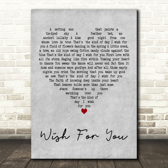 Faith Hill Wish For You Grey Heart Decorative Wall Art Gift Song Lyric Print