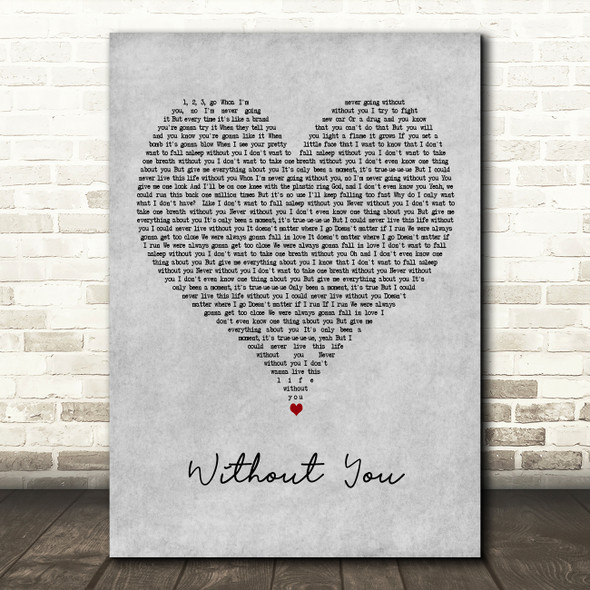 Parachute Without You Grey Heart Decorative Wall Art Gift Song Lyric Print