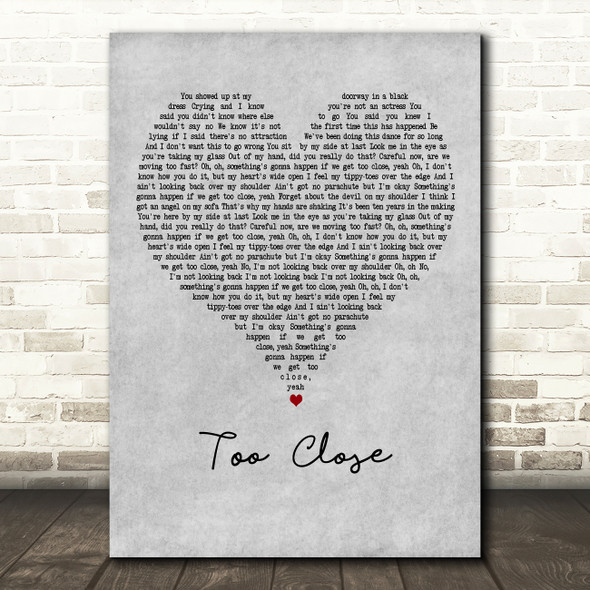 JP Cooper Too Close Grey Heart Decorative Wall Art Gift Song Lyric Print