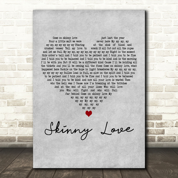 Birdy Skinny Love Grey Heart Decorative Wall Art Gift Song Lyric Print