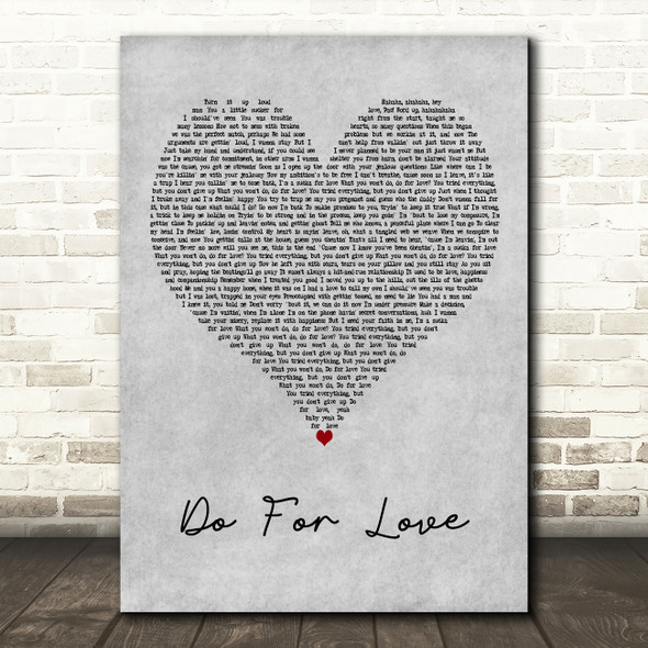 2Pac Do For Love Grey Heart Decorative Wall Art Gift Song Lyric Print
