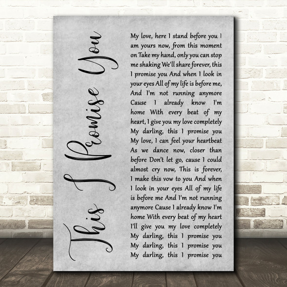 Donna Taggart This I promise you Grey Rustic Script Decorative Wall Art Gift Song Lyric Print