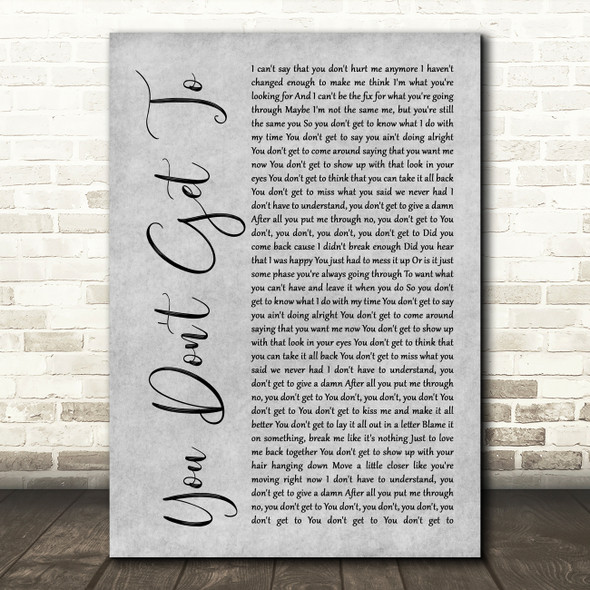 Kenny Chesney You Don't Get To Grey Rustic Script Decorative Wall Art Gift Song Lyric Print