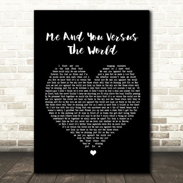 Space Me And You Versus The World Black Heart Song Lyric Quote Print