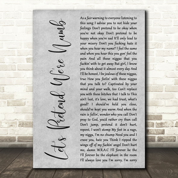 XXXTENTACION Let's Pretend We're Numb Grey Rustic Script Decorative Gift Song Lyric Print